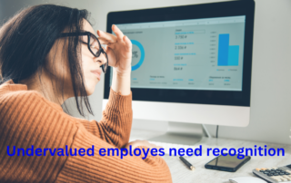 Recognition is the remedy for undervalued employees to be productive and innovative